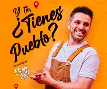 Fran Pati Y Tú ¿tienes pueblo?