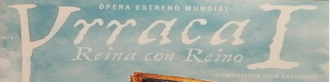 Ópera Urraca I. Reina con Reino